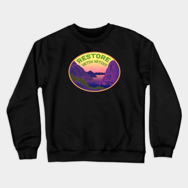 Restore Hetch Hetchy Crewneck Sweatshirt by Spatium Natura